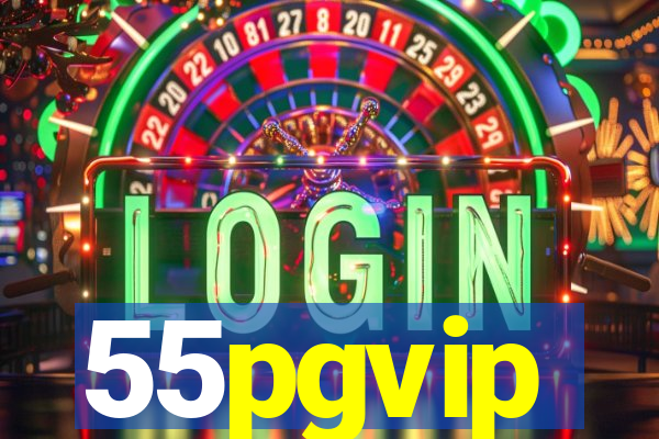 55pgvip