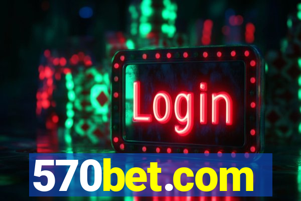 570bet.com