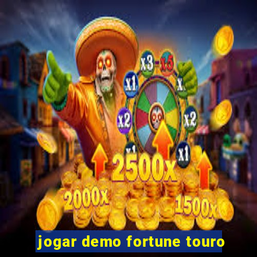 jogar demo fortune touro