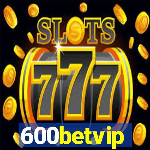 600betvip