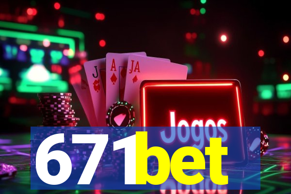 671bet