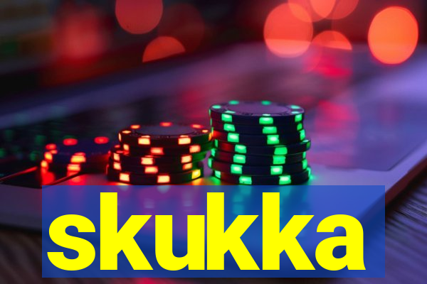 skukka