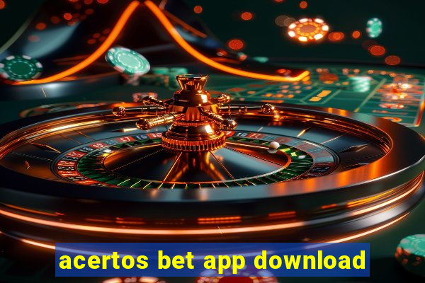 acertos bet app download