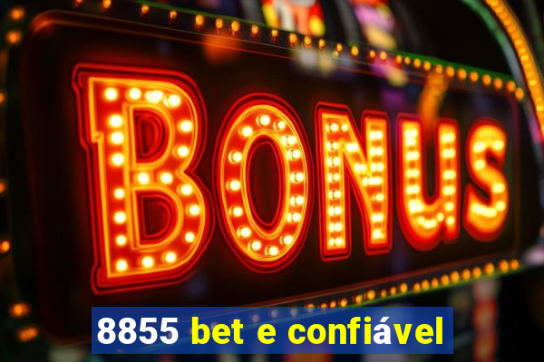 8855 bet e confiável