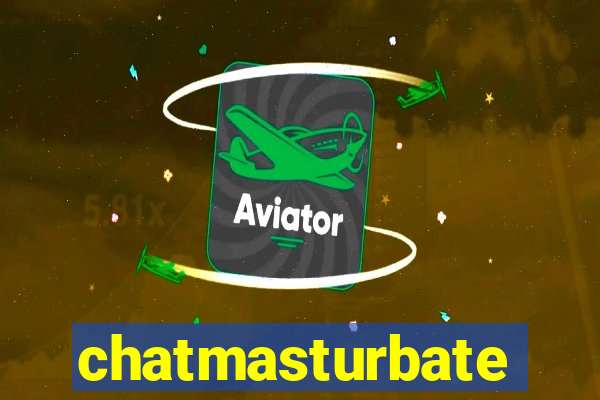 chatmasturbate