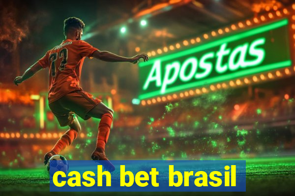 cash bet brasil