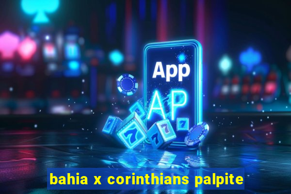 bahia x corinthians palpite