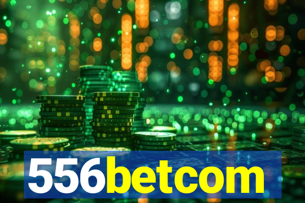 556betcom