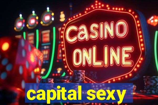 capital sexy