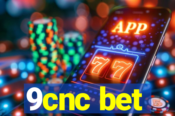 9cnc bet