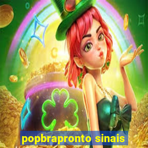 popbrapronto sinais