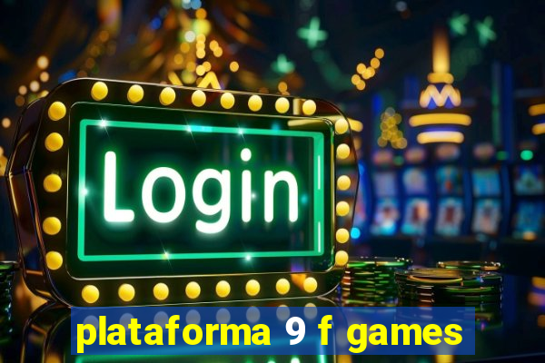 plataforma 9 f games