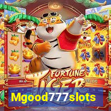 Mgood777slots