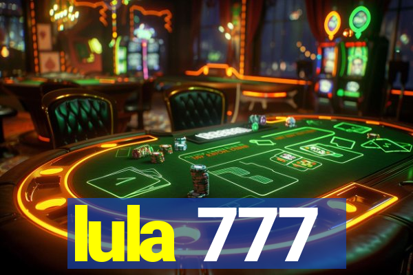 lula 777