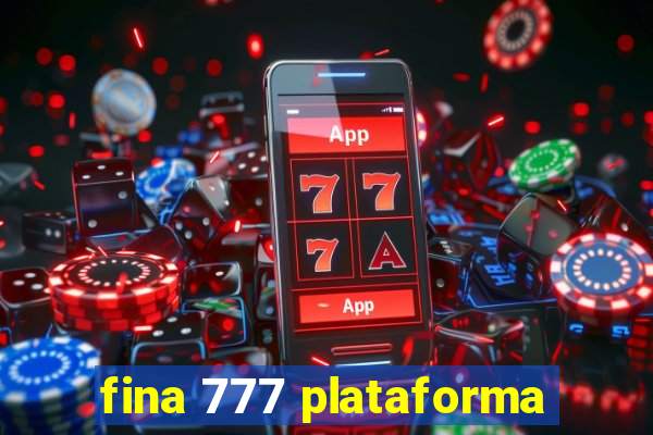 fina 777 plataforma