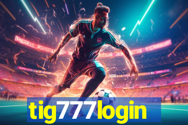 tig777login