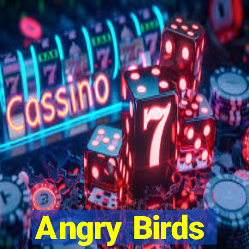 Angry Birds