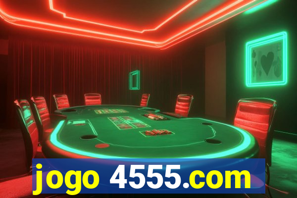 jogo 4555.com