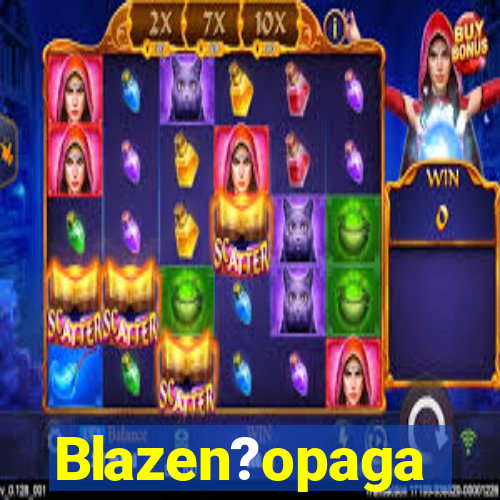 Blazen?opaga