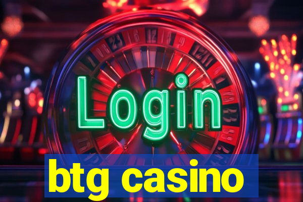 btg casino