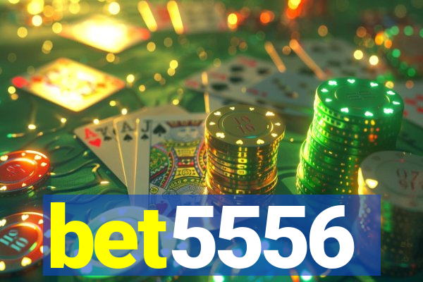 bet5556