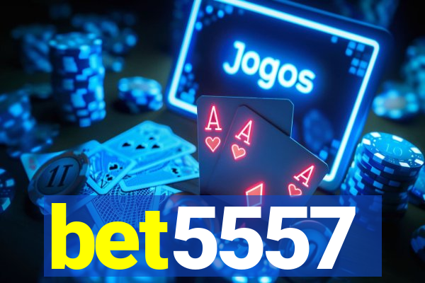 bet5557