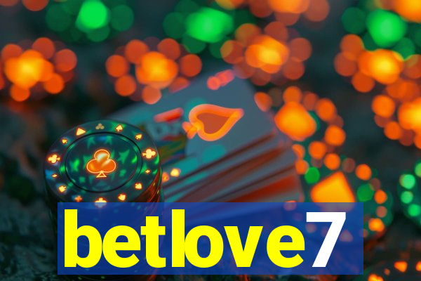 betlove7