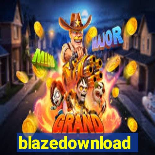 blazedownload