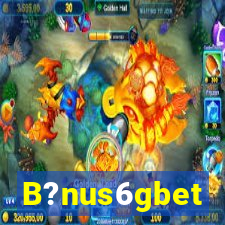 B?nus6gbet