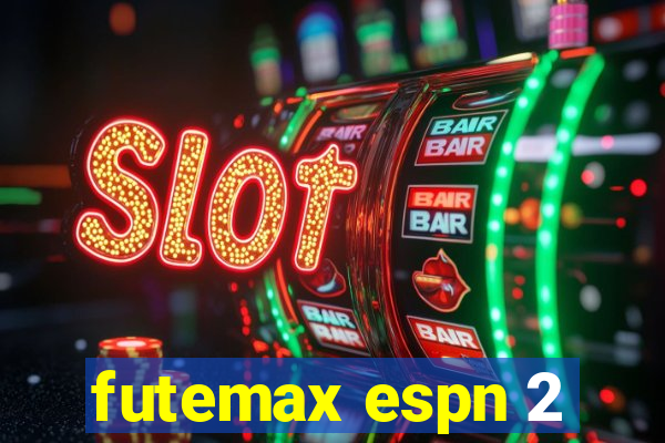 futemax espn 2