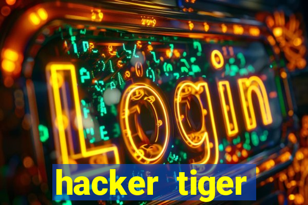 hacker tiger fortune download