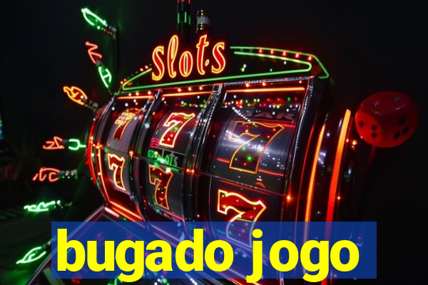 bugado jogo