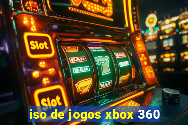 iso de jogos xbox 360