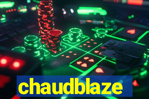 chaudblaze