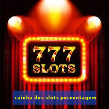 rainha dos slots porcentagem