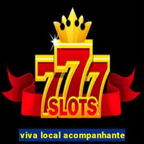 viva local acompanhante