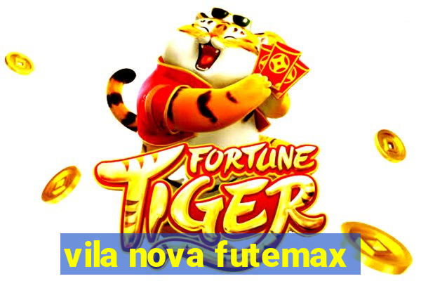 vila nova futemax