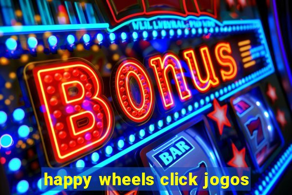 happy wheels click jogos