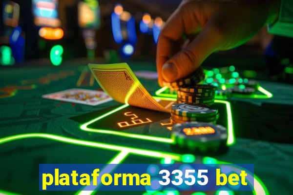 plataforma 3355 bet