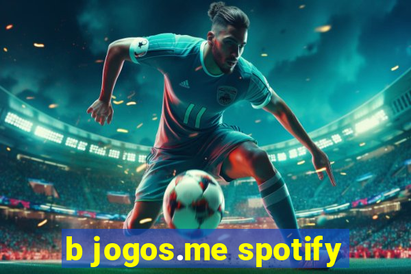 b jogos.me spotify