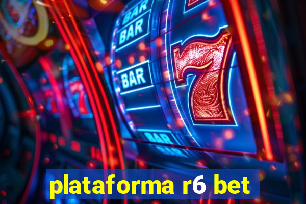 plataforma r6 bet