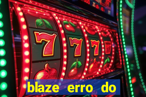 blaze erro do servidor interno