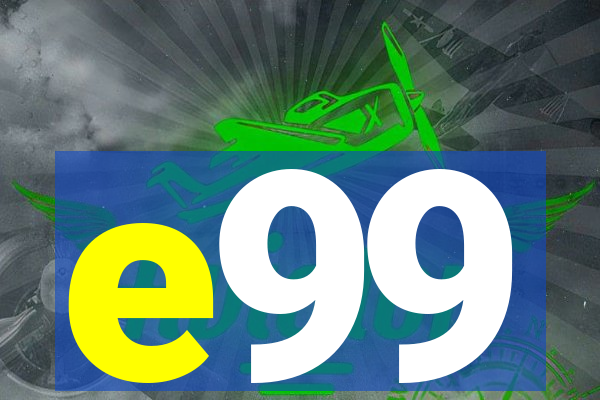 e99