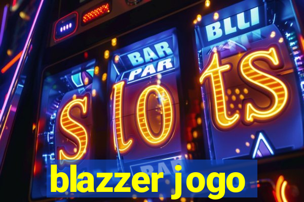 blazzer jogo