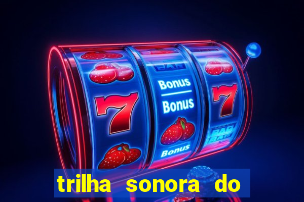 trilha sonora do filme cruzeiro das loucas