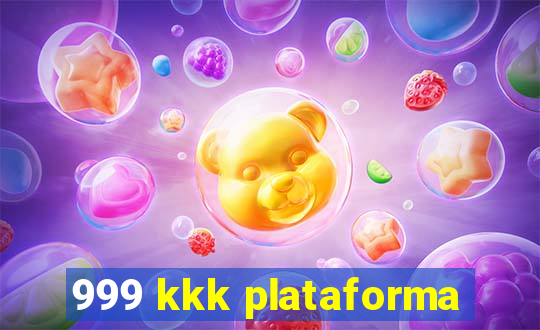 999 kkk plataforma