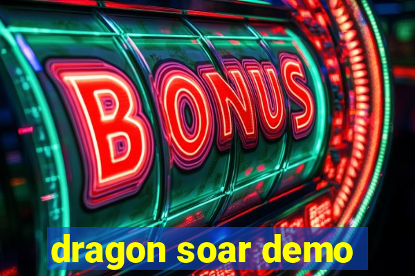 dragon soar demo