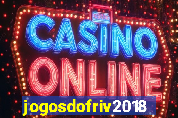 jogosdofriv2018