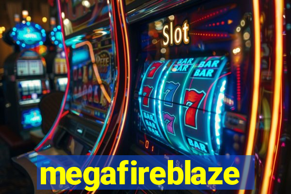 megafireblaze