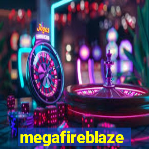 megafireblaze